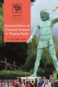 Filippo Carlà-Uhink — Representations of Classical Greece in Theme Parks