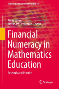 Annie Savard, Alexandre Cavalcante — Financial Numeracy in Mathematics Education: Research and Practice