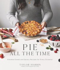 Taylor Harbin — Pie All the Time