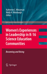 Janice Koch (auth.), Katherine C. Wieseman, Molly H. Weinburgh (eds.) — Women’s Experiences in Leadership in K-16 Science Education Communities: Becoming and Being