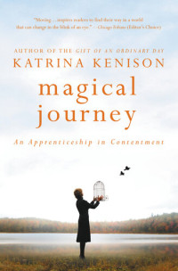 Katrina Kenison — Magical Journey: An Apprenticeship in Contentment