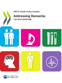 OECD — Addressing dementia : the OECD response.