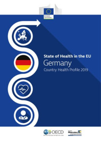 OECD; European Observatory on Health Systems and Policies — State of Health in the EU Germany: Country Health Profile 2019