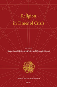 Gladys Ganiel, Heidemarie Winkel, Christophe Monnot — Religion in Times of Crisis