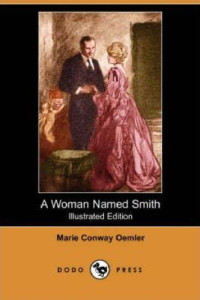 Marie Conway Oemler — A Woman Named Smith (Illustrated Edition)