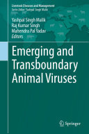 Yashpal Singh Malik; Raj Kumar Singh; Mahendra Pal Yadav — Emerging and Transboundary Animal Viruses