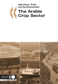 OECD — Agriculture, Trade and the Environment The Arable Crops Sector.