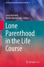 Laura Bernardi, Dimitri Mortelmans (eds.) — Lone Parenthood in the Life Course