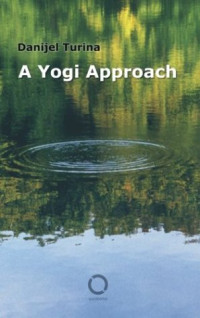 Danijel Turina — A Yogi Approach
