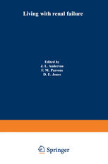 F. M. Parsons (auth.), Dr. J. L. Anderton, Dr. F. M. Parsons, Mrs Deirdre E. Jones (eds.) — Living with renal failure: Proceedings of a Multidisciplinary Symposium held at the University of Stirling, 7–8 July, 1977