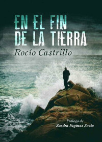 Rocio Castrillo — EN EL FIN DE LA TIERRA
