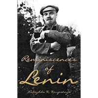 Nadezhda Konstantinova Krupskaya — Reminiscences of Lenin