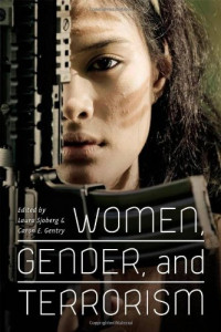 Laura Sjoberg, Caron E. Gentry — Women, Gender, and Terrorism