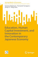 Tamotsu Nakamura; Tomoyuki Tamagawa; Shinji Oi; Tokuji Saita — Education, Human Capital Investment, and Innovation in the Contemporary Japanese Economy