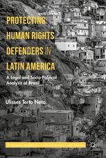 Ulisses Terto Neto (auth.) — Protecting Human Rights Defenders in Latin America: A Legal and Socio-Political Analysis of Brazil
