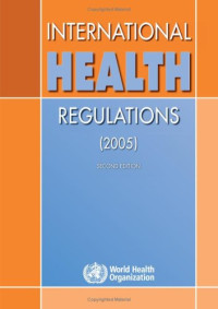 World Health Organization — International Health Regulations, 2nd Edition (2005)