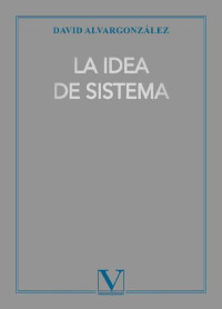David Alvargonzález — La idea de Sistema