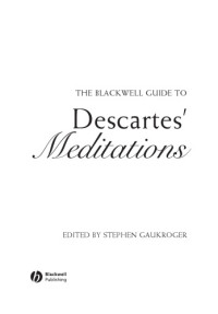 Gaukroger, Stephen;Descartes, René — The Blackwell guide to Descartes' Meditations