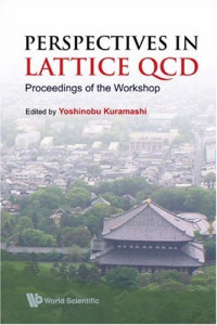 Yoshinobu Kuramashi — Perspectives in Lattice QCD: Proceedings of the Workshop, Nara International Seminar House, Nara, Japan, 31 October-11 November 2005