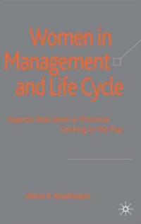 Alicia Kaufmann — Women in Management and Life Cycle: Aspects that Limit or Promote Getting to the Top