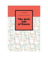 Lara Shapiro — The dark side of Russia