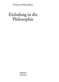 Franz von Kutschera — Einladung in die Philosophie