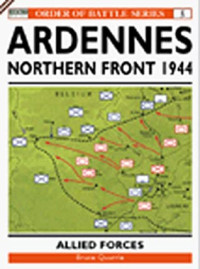 Bruce Quarrie — The Ardennes Offensive US V Corps & XVIII (Airborne) Corps: Northern Sector