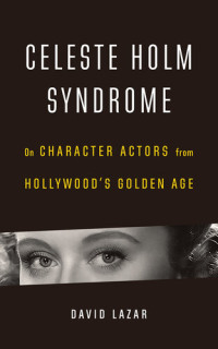 David Lazar — Celeste Holm Syndrome