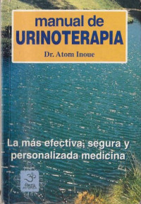 Atom Inoue — Manual de Urinoterapia (Naturaleza en la Salud, 126) 