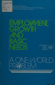 International Labour Office — Employment, growth and basic needs: A one-world problem