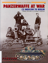 Robert Michulec, Thomas Anderson — Panzerwaffe at War (2) Moscow to Berlin