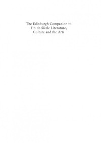 Josephine M. Guy — The Edinburgh Companion to Fin-de-Siècle Literature, Culture and the Arts