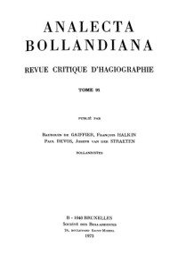Baudoin de Gaiffier, François Halkin, Paul Devos, Joseph van der Straeten — Analecta Bollandiana. Revue critique d’hagiographie