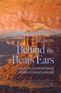 R. E. Burrillo — Behind the Bears Ears