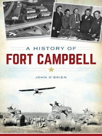 John O'Brien — A History of Fort Campbell