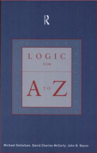 Detlefsen M., McCarty D.C., Bacon J.B. — Logic from A to Z
