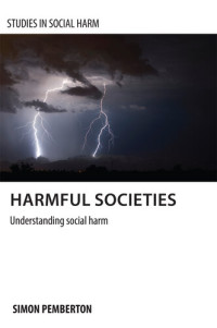 Pemberton, Simon A. — Harmful Societies