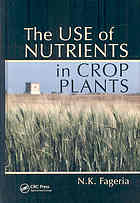 N  K Fageria — The use of nutrients in crop plants