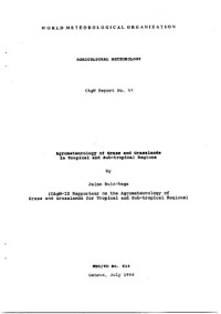 World Meteorological Organization — Agrometeorology of Grass and Grasslands in Tropical and Sub - Tropical Regions