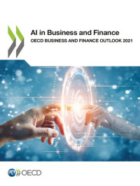 Oecd — OECD Business and Finance Outlook 2021 AI in Business and Finance