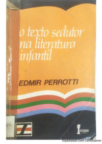 Edmir Perrotti — O Texto Sedutor na Literatura Infantil