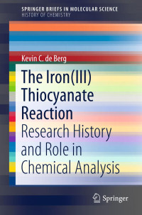 Kevin C. de Berg — The Iron(III) Thiocyanate Reaction: Research History and Role in Chemical Analysis