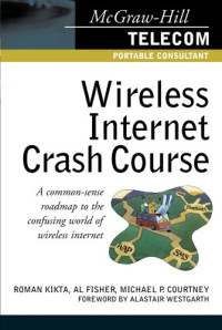 Roman Kikta, Al Fisher, Michael Courtney — Wireless Internet Crash Course