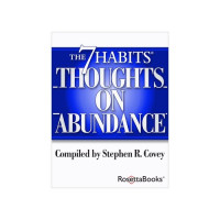 Stephen R. Covey — The 7 Habits Thoughts on Abundance