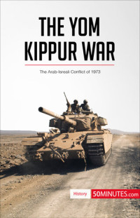 50minutes — The Yom Kippur War: The Arab-Israeli Conflict of 1973