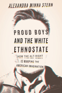 Stern, Alexandra, Minna — Proud Boys and the White Ethnostate