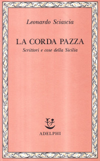 Leonardo Sciascia — La corda pazza