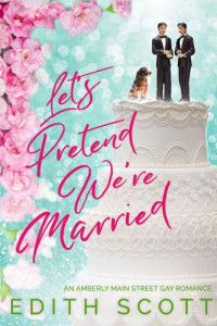 Scott, Edith — Let's Pretend We're Married