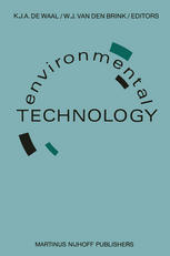 E. H. T. P. Nijpels (auth.), K. J. A. De Waal, W. J. Van Den Brink (eds.) — Environmental Technology: Proceedings of the Second European Conference on Environmental Technology, Amsterdam, The Netherlands, June 22–26, 1987