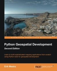 Erik Westra [Westra E.] — Python Geospatial Development - Second Edition